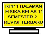 RPP 1 Lembar Fisika Kelas 11 Semester 2 Revisi 2020/2021 - Kherysuryawan.id