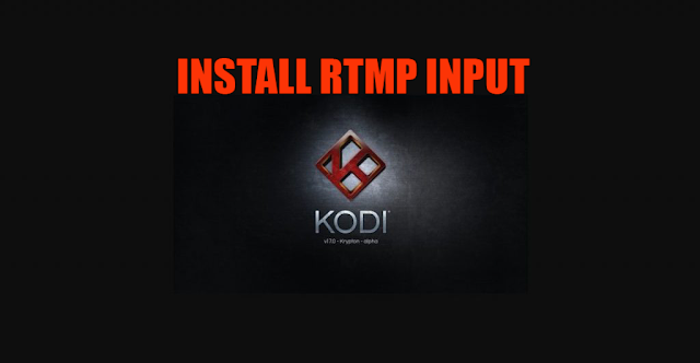 how to install and enable rtmp input in kodi