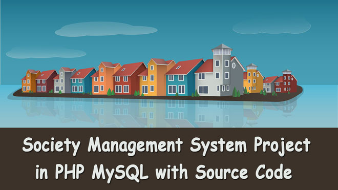 Free PHP Project on Society Management System using PHP and MySQL