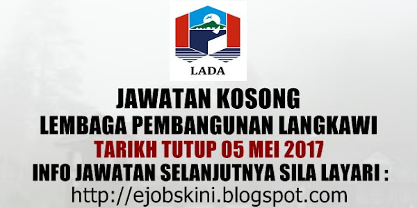 Jawatan Kosong Lembaga Pembangunan Langkawi (LADA) - 05 April 2017