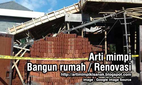 Arti mimpi rumah yang sedang dibangun roboh