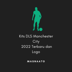 Kits DLS Manchester City  dan Logo Terbaru