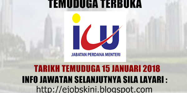 Temuduga Terbuka di Jabatan Perdana Menteri (ICU JPM) Pada 15 Januari 2018