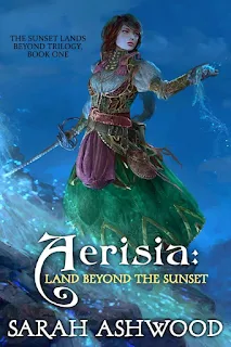 Aerisia: Land Beyond the Sunset - fantasy book promotion by Sarah Ashwood