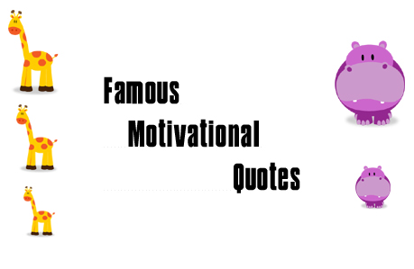 Famous motivational quotes