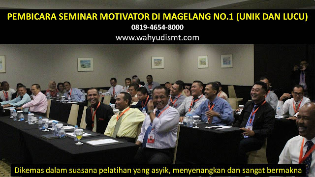 PEMBICARA SEMINAR MOTIVATOR DI MAGELANG NO.1,  Training Motivasi di MAGELANG, Softskill Training di MAGELANG, Seminar Motivasi di MAGELANG, Capacity Building di MAGELANG, Team Building di MAGELANG, Communication Skill di MAGELANG, Public Speaking di MAGELANG, Outbound di MAGELANG, Pembicara Seminar di MAGELANG