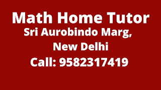 Best Maths Tutors for Home Tuition in Sri Aurobindo Market, Delhi. Call:9582317419