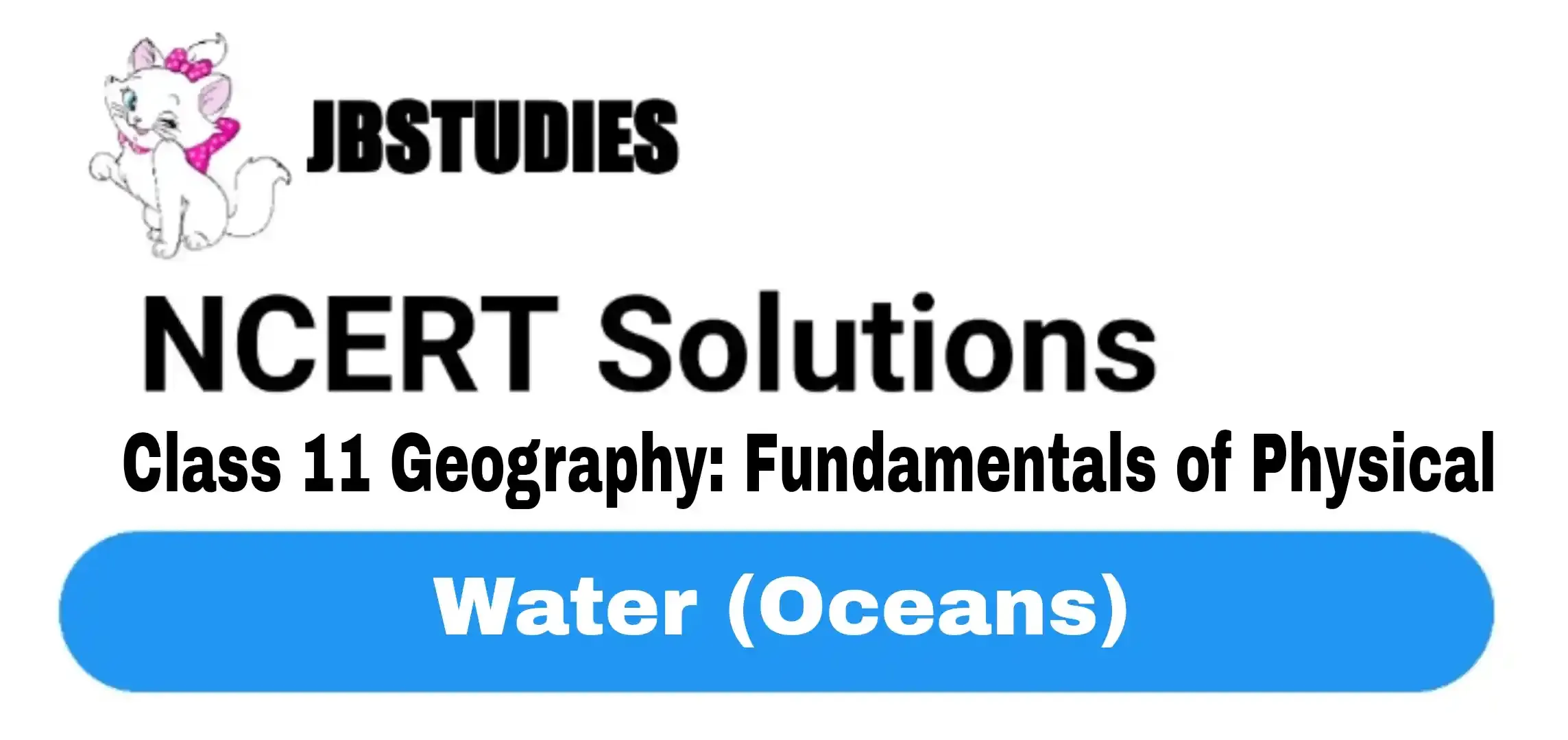 Solutions Class 11 Geography Chapter-13 Water (Oceans)