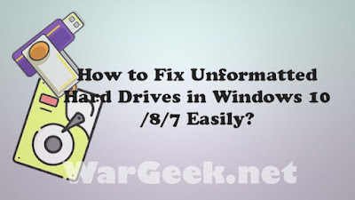 How to Fix Unformatted Hard Drives in Windows 10 /8/7 Easily?