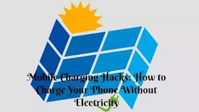 Charge Your Phone Without Electricity