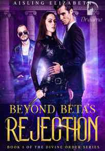 Read Novel Beyond Beta's Rejection by Aisling Elizabeth Full Episode