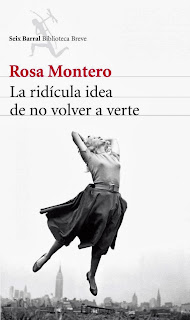 La ridícula idea de no volver a verte - Rosa Montero.