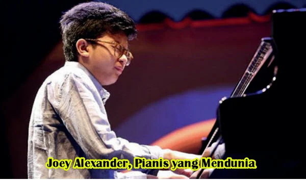 Joey Alexander, Pianis yang Mendunia