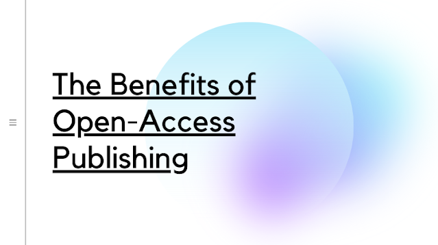 The benefits of open-access publishing