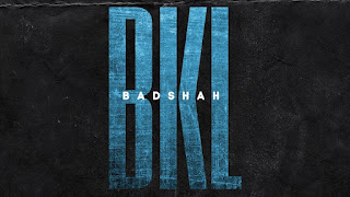 BKL Lyrics – Badshah