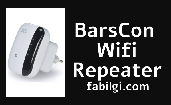 En İyi Wifi Sinyal Artırıcı Repeater Uygun Fiyatlı BarsCon 2022