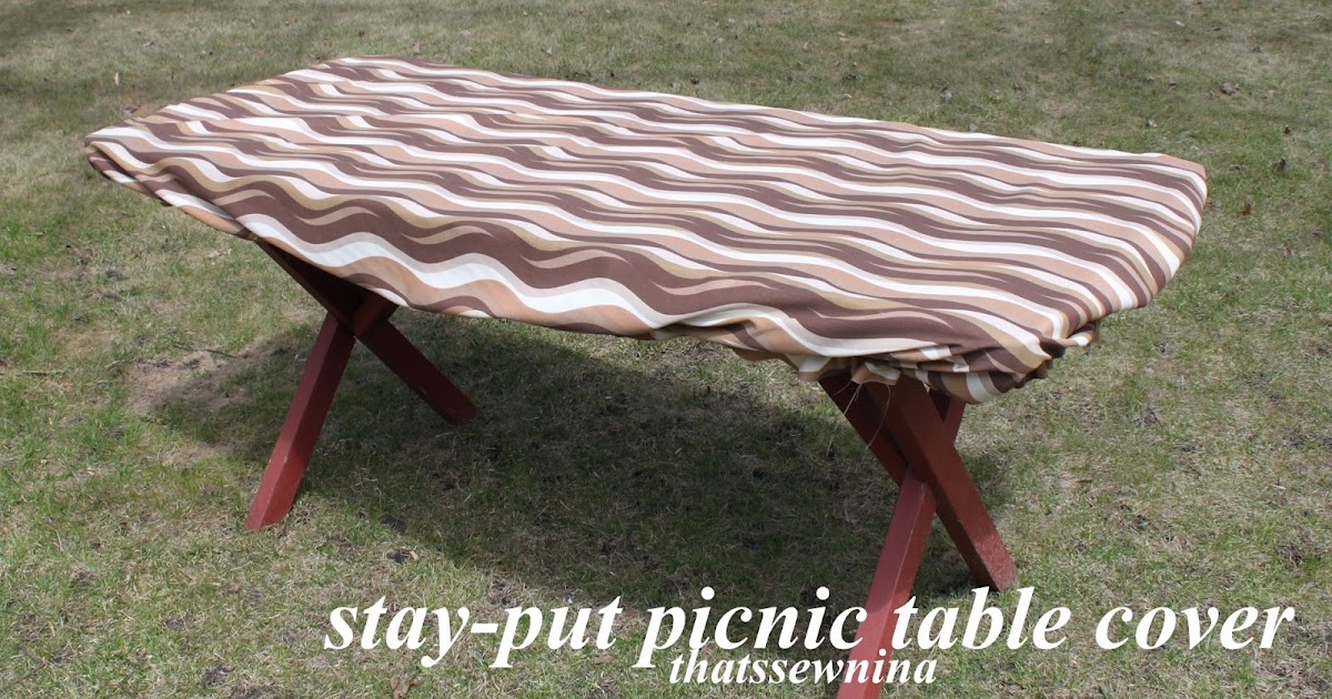 thatssewnina: Great Idea: a Stay-Put Picnic Table Cover