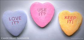 candy hearts: Love it? Use it? Keep it!