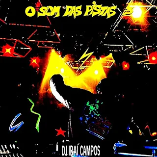 Dj Irai Campos - O Som Das Pistas - Vol.3 - 1992