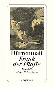 Frank der Fünfte: Komödie einer Privatbank: Komödie einer Privatbank. Neufassung 1980 (detebe)