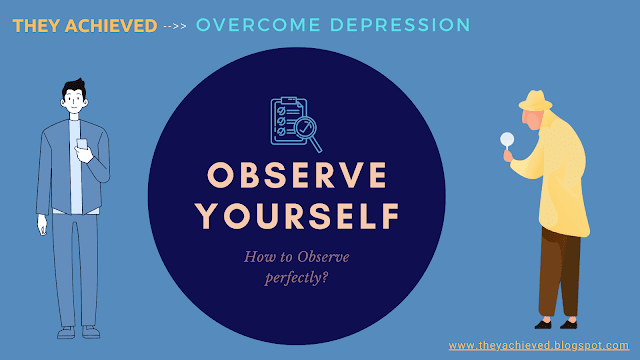 observe yourself