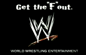 WWE Get the F Out