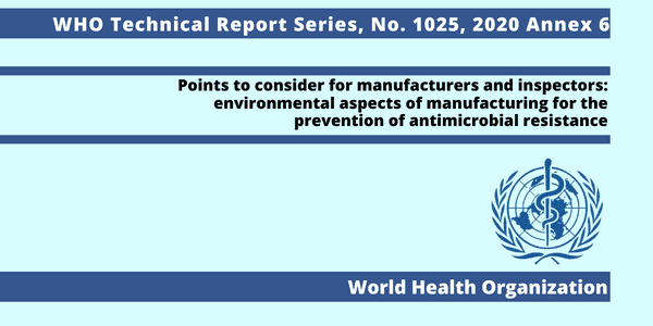 WHO TRS (Technical Report Series) 1025, 2020 Annex 6