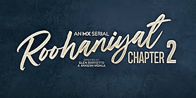 Watch Roohaniyat Chapter 2 Hindi Web Series on MX Player app Online