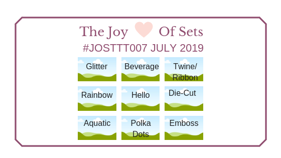 #JOSTTT007 July 2019 Challenge Board - Designed by Laura Awsom Geffert