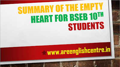 Summary of the Empty Heart for BSEB 10th Students