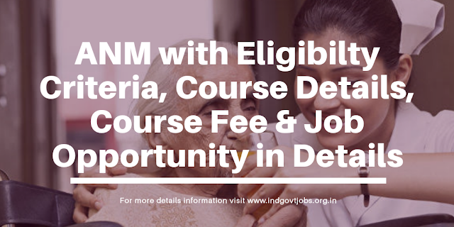 What is ANM Course, Course Fee, Eligibility and Jobs