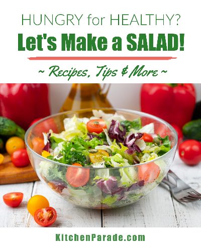 A collection of seasonal Salad Recipes ♥ KitchenParade.com. Side salads to supper salads and everything in between.