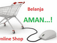 Tips Belanja Online, Belanja Aman & Nyaman