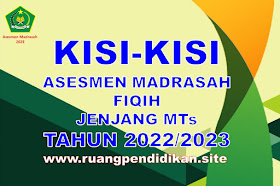 Kisi-kisi Asesmen Madrasah Fiqih Jenjang MTs Tahun 2023