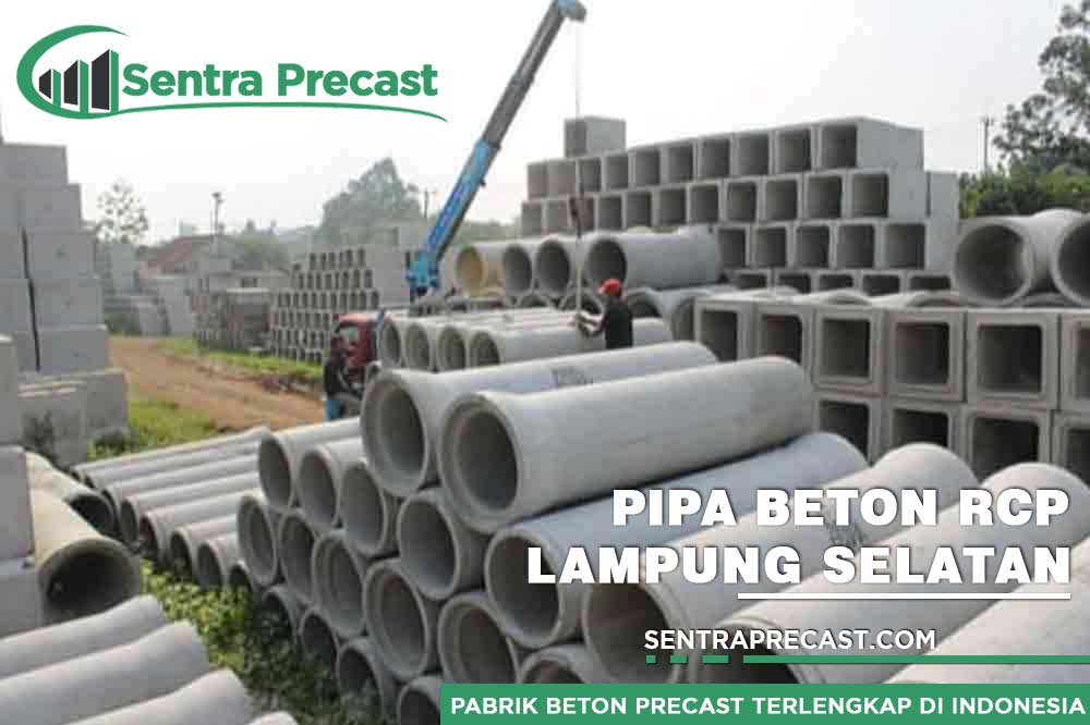 Harga Pipa Beton RCP Lampung Selatan Berkualitas 2024 | Murah Standar SNI