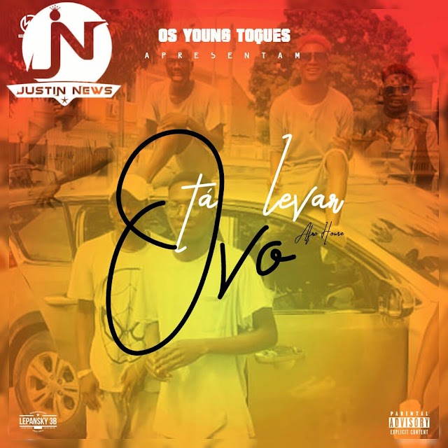 Os Young Toques Eternos - Ta Leva Ovo - [Download Mp3]