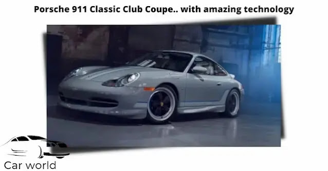 Porsche 911 Classic Club Coupe Features