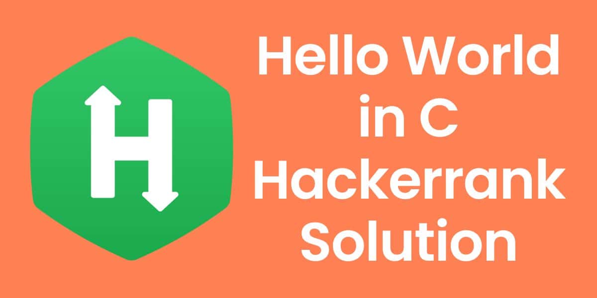 Hello World in C Hackerrank Solution