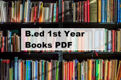 B.ed 1st Year Books PDF Download (All Subjects)