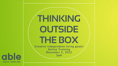 ABLE SC Thinking Outside the Box promo for Creative Independent Living Webinar image