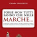 Libri, uscito "Forse non tutti sanno che nelle Marche..." di Chiara Giacobelli