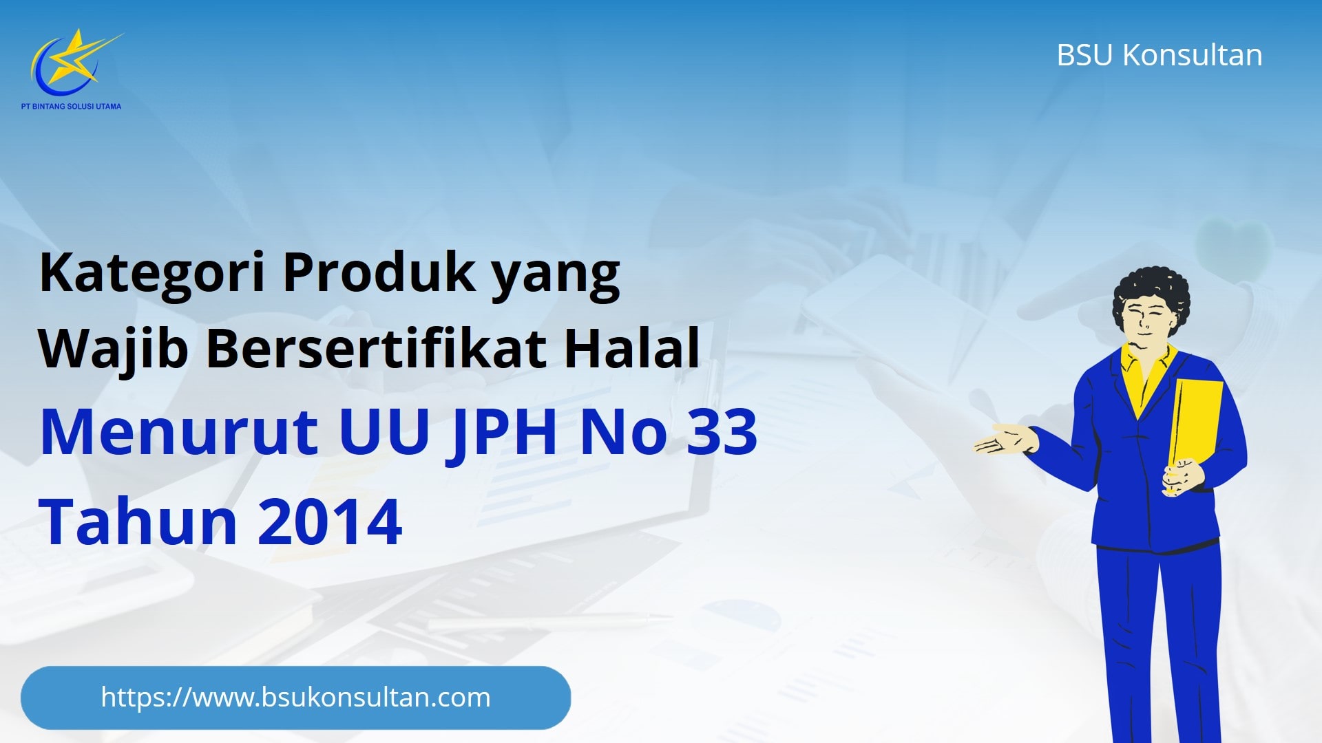 Kategori Produk yang Wajib Bersertifikat Halal Menurut UU JPH No 33 Tahun 2014