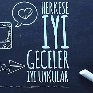 Herkese iyi geceler iyi uykular