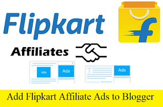 add Flipkart Affiliate Ads to Blogger