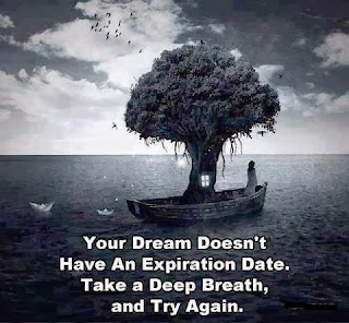 QUOTES BOUQUET: Your Dream Doesn't Have An Expiration Date. Take A Deep Breath, And Try Again