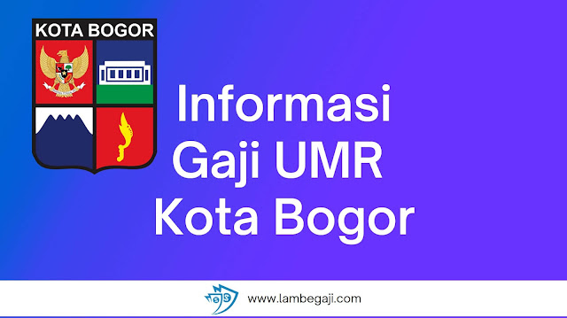 Informasi Gaji UMR Kota Bogor