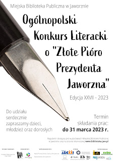 <img width="724" height="1024" src="https://biblioteka.jaw.pl/strona/wp-content/uploads/2023/02/zlote_pioro_plakat-1.jpg" class="attachment-full size-fullNa białym tle duża grafika pióra ze stalówką. Od góry tekst: Miejska Biblioteka Publiczna w Jaworznie, Ogólnopolski Konkurs Literacki o &quot;Złote Pióro Prezydenta Jaworzna&quot;, Edycja dwudziesta siódma 2023 rok, termin składania prac: do 31 marca 2023. Do udziału serdecznie zapraszamy dzieci, młodzież oraz dorosłych. Regulamin dostępny jest w placówkach Miejskiej Biblioteki Publicznej w Jaworznie oraz na stronie internetowej www.biblioteka.jaw.pl Poniżej: Patronat Honorowy: Prezydent Miasta Jaworzna Paweł Silbert. Organizatorzy: loga: MBP w Jaworznie i Jaworzna Miasta Energii, Patroni: Biblioteka Śląska, Fundacja ABC Cała Polska czyta dzieciom, Stowarzyszenie Pisarzy Polskich Oddział Kraków, Fundacja Wisławy Szymborskiej; Patroni medialni: EXTRA, PULS JAworzna, Żółty Jeż,Ogólnopolski portal bibliotekarski SBP.