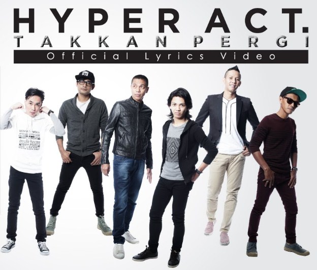 Takkan Pergi - Hyper Act