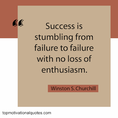 Success Quotes - Success is stumbling from failure to failure without loss of enthusiasm by winston s churchill