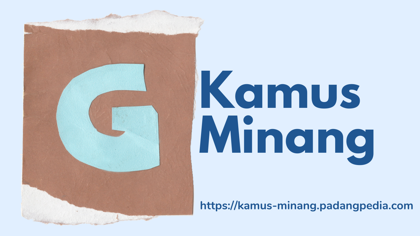 Kamus Bahasa Minangkabau D, E, F dan G